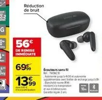 réduction de bruit  56€  de remise immediate  69%  1399  €  dicopaticipation  écouteurs sans fil rtsc  auto 30 autom suppkiment avec bonor de recharge jung home p resistantation  boussures 