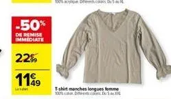 -50%  de remise immediate  2.2%  1199  l  t-shirt manches longues femme 100% coton diferents colors du su 