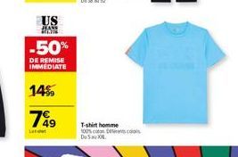 US  HASS T  -50%  DE REMISE  IMMEDIATE  14%  7%⁹9  T-shirt homme  100% coton Desirents colas  Du Sau XX 