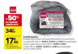 abeil  -50%  DE REMISE IMMEDIATE  34%  Couette bicolore  17%9  Enveloppe 100% polyes Garage 100% polyester Gesc Lace 200x200 cm 44,99€ 22.49 €012 dic pour les coutspace 240x220 cm 54.99€ 279 € La M40x