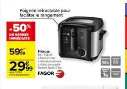 -50%  DE REMISE IMMEDIATE  59%  2999  0.50€ decepcion  Poignée rétractable pour  faciliter le rangement  Friteuse  +Pa  FGF20  du Hubo de contid  FAGOR  1  1600 25 