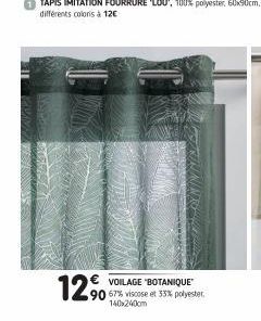 12%  VOILAGE 'BOTANIQUE 90 67% viscose et 33% polyester.  140x240cm 