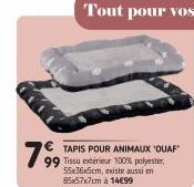 ANIMAUX "QUAF  99 Tissu exterieur 100% polyester, 55x36x5cm, existe aussi en 85x57x7cm à 14€99 