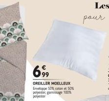 699  OREILLER MOELLEUX Enveloppe 50% coton et 50% polyester, gamissage 100% polyester 