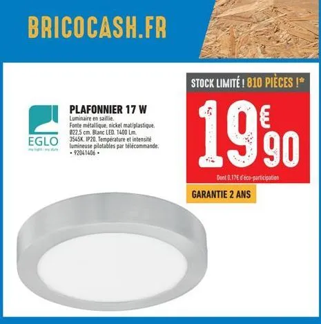 bricocash.fr  eglo  plafonnier 17 w  luminaire en saillie.  fonte métallique, nickel mat/plastique, 022,5 cm. blanc led. 1400 lm. 3545k. ip20. température et intensité lumineuse pilotables par télécom