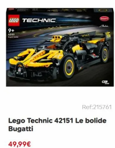 lego technic  9+  42151  2  0  bugatti  solis  g  csr  ref:215761  lego technic 42151 le bolide bugatti  49,99€ 
