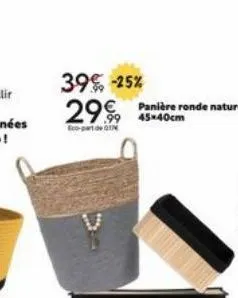 39% -25%  29 pre ronde naturelle  45x40cm  eco-part de 0 