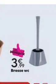 miniprix  3.99  brosse wc 