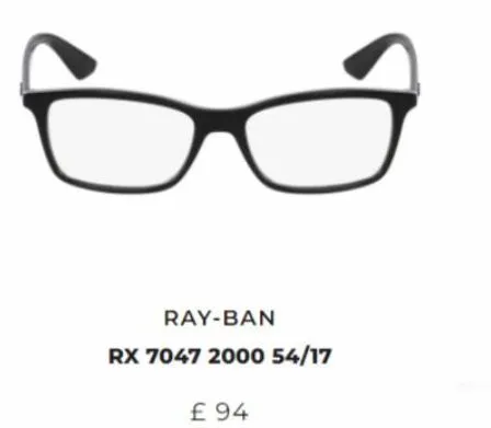 ray-ban  rx 7047 2000 54/17  £94 