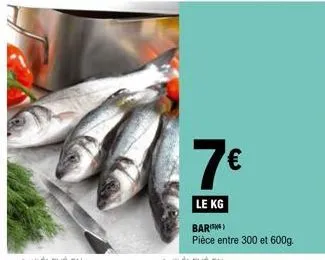 7€  le kg 