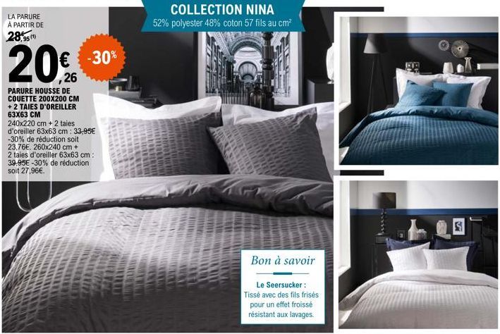 LA PARURE À PARTIR DE 28,95(¹)  20€  € -30%  PARURE HOUSSE DE COUETTE 200X200 CM + 2 TAIES D'OREILLER 63x63 CM  240x220 cm + 2 taies  d'oreiller 63x63 cm: 33,95€ -30% de réduction soit 23,76€. 260x240