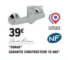 39€  edward remon  -  "sonar"  garantie constructeur 10 ans*  fabrique en france  nf 