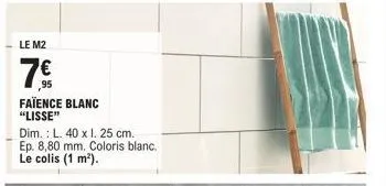 le m2  7€  faïence blanc "lisse"  dim.: l. 40 x i. 25 cm. ep. 8,80 mm. coloris blanc. le colis (1 m²). 