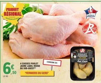 produit regional  archesse loca  6%  le ko  4 cuisses poulet jaune label rouge du sud-ouest  "fermiers du gers"  condom(32)  volaille francaise  label  b  poulet fermier taunes. sud-ouest  