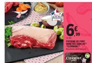 floss  ,99  le rg  poitrine de porc demi-sel sans 05 "clermont boucherie ibre-service  chapte  clermont 