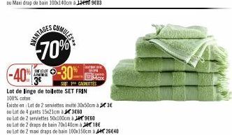 AVANTAGE  ELOF  -70%  -40% -30%  A  Lot de linge de toilette SET FRIN  100% coton  MULES  Existe en: Lot de 2 serviettes invité 30x50cm à 3€  ou Lot de 4 gants 15x21cm  360  ou Lot de 2 serviettes 50x