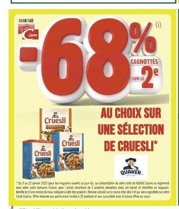 avantage  carte  cruesli  cruesli  cruesli  au choix sur une sélection de cruesli*  quaker  *09#22 janvier 2023 pour les magasins ouverts ce jour-là ser présentation de votre carte de fidélit casine e