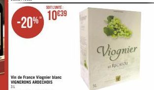 -20%  SOIT L'UNITÉ  10€39  31  Viognier  RECATOU 