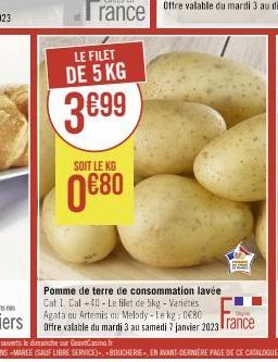 LE FILET  DE 5 KG  3699  SOIT LE KG  0€80 