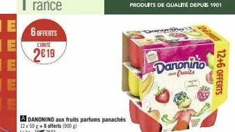 6 offerts  l'unite  2019  danonino fruits  12+6 offerts 