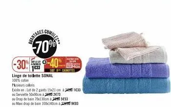 avantages  70%  stel apback  -30% -40%  scumules  linge de toilette sonal 100% coton  plusieurs coloris  existe en: lot de 2 gants 15x21 cm à 1€33  ou serviette 50x90cm à 260 2673  ou  drap de bain 70