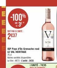 -100% 3E"  IGP Pays d'Oc Grenache rosé  LE VAL HERITAGE 75 cl  Autres variétés disponibles  Le litre: 4€73-L'unité: 355  ARLOTT  Lev 