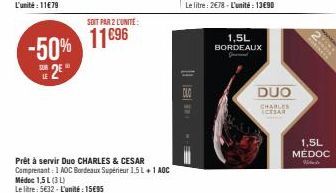 LE  2E  -50% 11896  SOIT PAR 2 L'UNITÉ:  1,5L  BORDEAUX  DUO  CHARLES  ICESAR  1,5L MÉDOC 