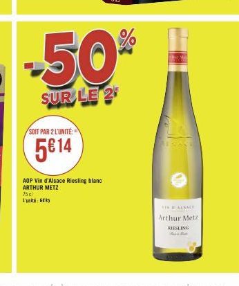 SOIT PAR 2 L'UNITÉ:  5€ 14  AOP Vin d'Alsace Riesling blanc ARTHUR METZ  75 cl  L'unité: GEBS  -50%  SUR LE 2  VIR BALSACE  Arthur Metz RIESLING 