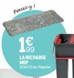 Pensez-y !  99 LA RECHARGE MOP 255125cm Polyest 