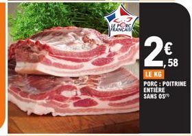 HANCAS  LE KG  PORC : POITRINE ENTIERE SANS OS  ,58 