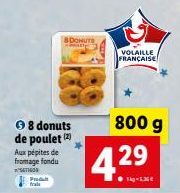Ⓒ8 donuts de poulet (2) Aux pépites de fromage fondu  STIGO  Prah frais  DONUT  VOLAILLE FRANÇAISE  800 g  4.29  ●kg-536€ 