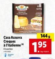 Casa Azzurra Croques à l'italienne (4)  8 tranches -5615965  LonAgala CHOQUE ÁLTALENNE  x8  TRAC  1.95  1-13,54€ 