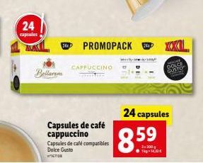 24  capsules  Bellarem  24x PROMOPACK 24x  CAPPUCCINO  Capsules de café cappuccino  Capsules de café compatibles Dolce Gusto W167100  24 capsules  8.59  -  CAFE  DOLCE GUSTO 