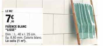 LE M2  7€  FAÏENCE BLANC "LISSE"  Dim.: L. 40 x I. 25 cm. Ep. 8,80 mm. Coloris blanc. Le colis (1 m²). 