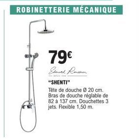 ROBINETTERIE MÉCANIQUE  79€  Edmark Ronson  "SHENTI"  Tête de douche Ø 20 cm. Bras de douche réglable de 82 à 137 cm. Douchettes 3 jets. Flexible 1,50 m. 