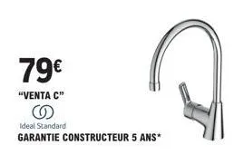 79€  "venta c"  ideal standard  garantie constructeur 5 ans* 