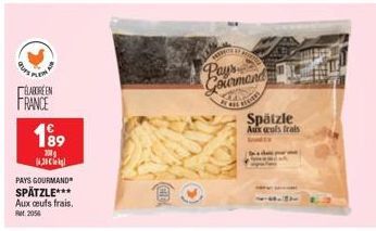 BAREN FRANCE  189  300g  30  PAYS GOURMAND  SPÄTZLE*** Aux oeufs frais. RM 2058  Pays Gourmand  201  Spätzle  Aux aufs frais 