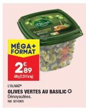 MÉGA+ FORMAT  289  17.  L'OLIVA  OLIVES VERTES AU BASILIC Dénoyautées. RM.5010905 