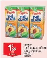 fruma fruima fruma  the  169  ui  b4 ciel  glace glace  p  fruima  thé glacé pèche les 6 briquettes  de 20 cl.  t6845 