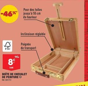 Pour des toiles  -46% jusqu'à 55 cm de hauteur  A  FSC  14,  89  Di  Inclinaison réglable  Poignée de transport  BOITE DE CHEVALET  DE PEINTURE O 5001731 