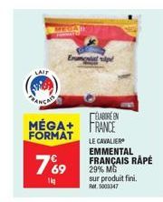 LAIF  MEDAR  MÉGA+ FORMAT  Ennstal spe  7%9  1kg  ELABORE EN  FRANCE  LE CAVALIER EMMENTAL FRANÇAIS RÁPÉ 29% MG sur produit fini. RM.5003347  