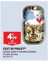 499  S  m  FILET DE POULET Saveur pesto et tomates séchées. A cuire au four. Rt5012775 