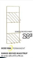 DONTO,176 DECO-PART  20€  PETIT PRIX PERMANENT  RANGE-REVUES MAGSTRUP En acier. 129 x H73 x P8 cm 