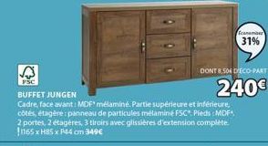 FSC  BUFFET JUNGEN  Cadre, face avant: MDF mélaminé. Partie supérieure et inférieure, côtés, étagère: panneau de particules mélaminé FSC, Pieds : MDF  2 portes, 2 étagères, 3 tiroirs avec glissières d