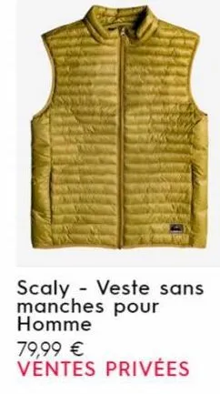 scaly - veste sans manches pour homme  79,99 €  ventes privées 