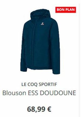 LE COQ SPORTIF  Blouson ESS DOUDOUNE  68,99 €  BON PLAN  