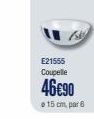 E21555 Coupelle  46€90  15 cm, par 6 