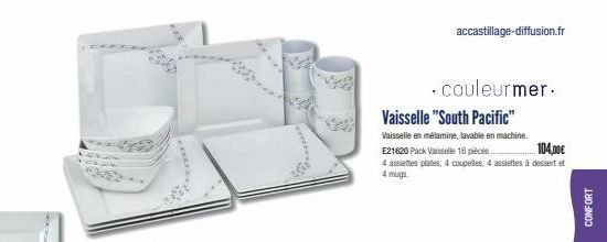 Vaisselle "South Pacific"  Vaisselle en mélamine, lavable en machine.  E21620 Pack Vaisselle 16 pièces.  104,00€  4 assiettes plates, 4 coupelles. 4 assiettes à dessert et  accastillage-diffusion.fr  