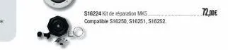 $16224 kit de réparation mks  compatible $16250, $16251, s16252.  72,00€ 