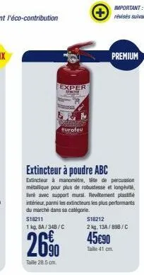 exper  eurofeu  s18211  1 kg, 8a/34b/c  extincteur à poudre abc  extincteur à manométre, tête de percussion métallique pour plus de robustesse et longévité. livré avec support mural. revêtement plasti